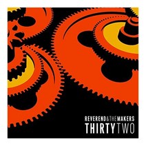 Reverend & The Makers - Thirtytwo 영국수입반, 1CD