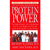 (영문도서) Protein Power: The High-Protein/Low-Carbohydrate Way to Lose Weight Feel Fit and Boost Your... Mass Market Paperbound, Bantam, English, 9780553574753