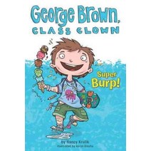 George Brown Class Clown #1: Super Burp!