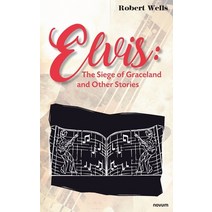 (영문도서) Elvis: The Siege of Graceland and Other Stories Paperback, Novum Pro, English, 9783991079873