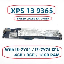 입문용 마더 보드 DELL XPS 13 9365 노트북 마더보드용 BAZ80 LA-D781P I5-7Y54 I7-7Y75 CPU 4GB 16GB RAM, 01 I5-7Y54 4G