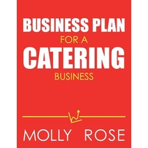 Business Plan For A Catering Business Paperback, Independently Published