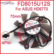 FD8015U12S 12V 0.50A 75mm 43x43x43x43mm ASUS HD6770 8600 9800G GTS450 GTS260 그래픽 카드 냉각 팬, 한개옵션0
