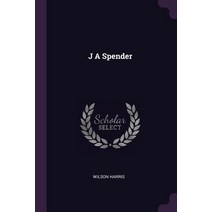 (영문도서) J A Spender Paperback, Palala Press, English, 9781379266877