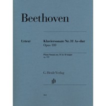 베토벤 피아노 소나타 No. 31 in A flat Major Op. 110 : Beethoven Piano Sonata No. 31 in A flat Major Op. 110, 베토벤 저, G. Henle Verlag