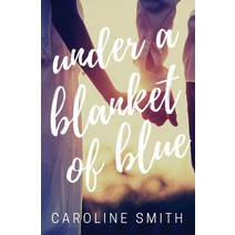Under a Blanket of Blue Paperback, Indy Pub, English, 9781087894751