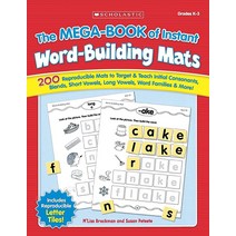The The MEGA-BOOK of Instant Word-Building Mats: 200 Reproducible Mats to Target & Teach Initial Con