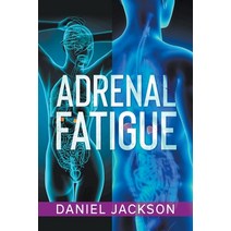 (영문도서) Adrenal Fatigue Paperback, Rockwood Publishing, English, 9798223277163