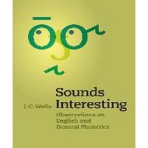 Sounds Interesting:Observations on English and General Phonetics, Cambridge University Press