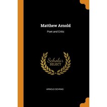 (영문도서) Matthew Arnold: Poet and Critic Paperback, Franklin Classics, English, 9780341759898