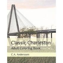 Classic Charleston: Adult Coloring Book Paperback, Independently Published, English, 9798578145827