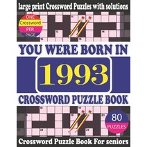(영문도서) You Were Born in 1993: Crossword Puzzle Book: Crossword Games for Puzzle Fans & Exciting Cros... Paperback, Independently Published, English, 9798748686877