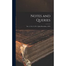 (영문도서) Notes and Queries; Ser. 5 Vol. 12 Pt. 2 (July-December 1879) Hardcover, Legare Street Press, English, 9781013497827