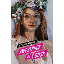 (영문도서) Awestruck at Dusk Paperback, Alejandra Andrade, English, 9786072931497