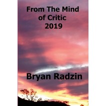 (영문도서) From The Mind Of Critic: 2019 Paperback, Unrelenting Positivity, English, 9781735406206