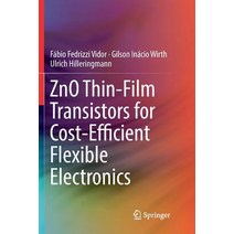 Zno Thin-Film Transistors for Cost-Efficient Flexible Electronics Paperback, Springer