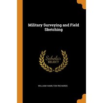 (영문도서) Military Surveying and Field Sketching Paperback, Franklin Classics, English, 9780342087969