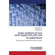 Green synthesis of rare earth doped ZrO2 NPs and its applications Paperback, LAP Lambert Academic Publishing