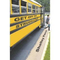 Get Off the Struggle Bus Paperback, Elk Lake Publishing Inc, English, 9781649491619