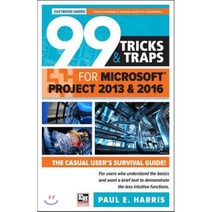 99 Tricks and Traps for Microsoft Office Project 2013 and 2016 Paperback, Eastwood Harris Pty Ltd