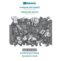 BABADADA black-and-white Leetspeak (US English) - Papiamento (Aruba) p1c70r14l d1c710n4ry - diccio... Paperback, English, 9783752284553