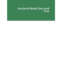 (영문도서) Ancients Book One and Two Paperback, Lulu.com, English, 9781678064617