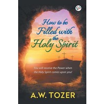 (영문도서) How to be filled with the Holy Spirit Paperback, General Press, English, 9789389157116
