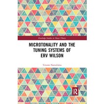 Microtonality and the Tuning Systems of Erv Wilson Paperback, Routledge, English, 9780367872403