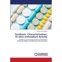 (영문도서) Synthesis Characterization In-vitro antioxidant Activity Paperback, LAP Lambert Academic Publis..., English, 9786205633427
