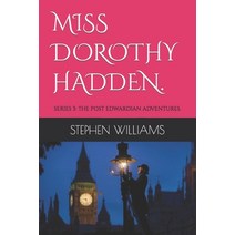 (영문도서) Miss Dorothy Hadden.: Series 3: The Post Edwardian Adventures. Paperback, Independently Published, English, 9798837822087