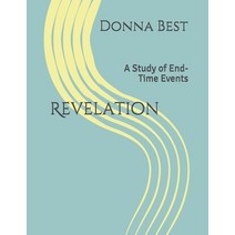 Revelation: A Study of End-Time Events Paperback, Independently Published, English, 9781078456487
