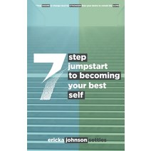 (영문도서) 7 Step Jumpstart to Becoming Your Best Self Paperback, J Merrill Publishing, Inc., English, 9781954414747