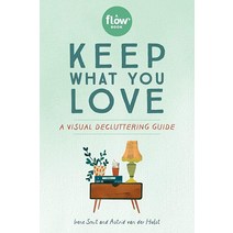 Keep What You Love: A Visual Decluttering Guide 페이퍼백