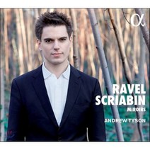 [CD] Andrew Tyson 라벨: 거울 / 스크리아빈: 피아노 소나타 3번 10번 (Ravel: Miroirs / Scriabin: Piano Son...