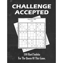 Challenge Accepted 100 Hard Sudoku Book For The Queen Of ThIs Game: 100 hard sudoku With Solutions -... Paperback, Independently Published, English, 9798593006912