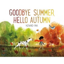 Goodbye Summer Hello Autumn, Henry Holt & Company, 9781627794152, Kenard Pak