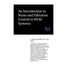 An Introduction to Noise and Vibration Control in HVAC Systems Paperback, Independently Published, English, 9781686189944