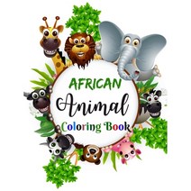 African Animal Coloring Book: Adorable African Animal Clipart Woodland Coloring Book For Kids & Todd... Paperback, Independently Published