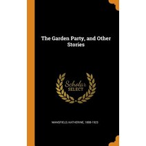 (영문도서) The Garden Party and Other Stories Hardcover, Franklin Classics, English, 9780343059712