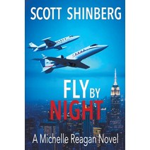 (영문도서) Fly by Night: A Riveting Spy Thriller Paperback, Evolved Publishing, English, 9781622537105