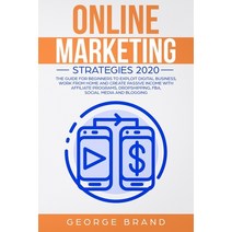Online Marketing Strategies 2020: The Guide for Beginners to Exploit Digital Business Work from Hom... Paperback, Independently Published, English, 9798602809053