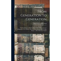 (영문도서) From Generation to Generation: the Genealogies of Henry Moore Neil Abby Grosvenor Tillinghas... Hardcover, Legare Street Press, English, 9781013319273