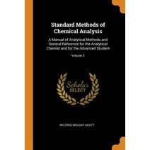 (영문도서) Standard Methods of Chemical Analysis: A Manual of Analytical Methods and General Reference f... Paperback, Franklin Classics, English, 9780341925552
