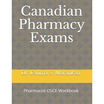 Canadian Pharmacy Exams: Pharmacist OSCE Workbook 2021 Paperback, Independently Published