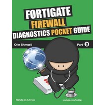 Fortigate Firewall Diagnostics Pocket Guide Paperback, Independently Published, English, 9798712681761