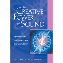 The Creative Power of Sound: Affirmations to Create Heal and Transform Paperback, Summit University Press