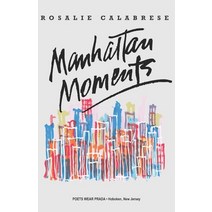 (영문도서) Manhattan Moments Paperback, Poets Wear Prada