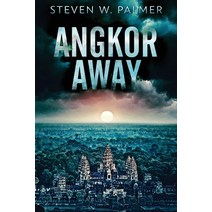 (영문도서) Angkor Away: A Riveting Thriller Set In Southeast Asia Paperback, Next Chapter, English, 9784824116536