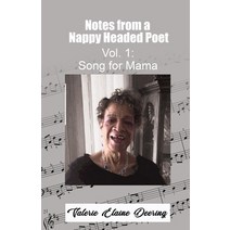 Notes from a Nappy Headed Poet Vol. 1: : Song for Mama Paperback, Manifold Grace Publishing H..., English, 9781952926099