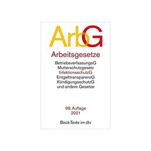Arbeitsgesetze ArbG:mit den wichtigsten Bestimmungen Mitbestimmungsrecht und Verfahrensrecht, Arbeitsgesetze ArbG, dtv Verlagsgesellschaft(저),dt, dtv Verlagsgesellschaft
